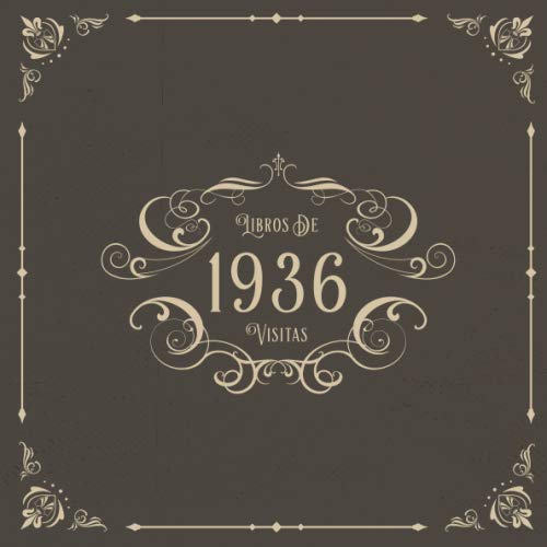 1936 Libros de Visitas: Libros de visitas para fiestas de cumpleaños de estilo vintage para que la familia y los amigos inserten saludos y mensajes | 100 páginas