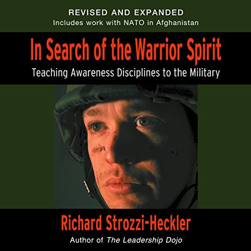 In Search of the Warrior Spirit, Fourth Edition by Richard Strozzi-Heckler, George Leonard - introduction episode artwork
