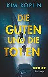  Die Guten und die Toten: Thriller  Ein Hardcore-Kriminellen-Ballett in der Berliner Schattenwelt (suhrkamp taschenbuch)