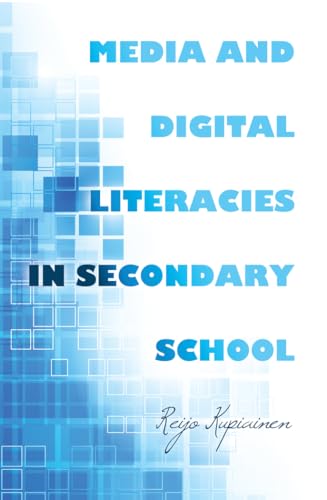Media and Digital Literacies in Secondary School (New Literacies and Digital Epistemologies)