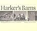 Harker's Barns: Visions of an American Icon (Bur Oak Book)