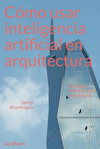 Opinión Automation IA Manager Buildt Academy: ¿Funciona para Transformarte como Profesional? 30 Cómo usar inteligencia artificial en arquitectura: Una guía práct...