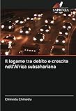  Il legame tra debito e crescita nell\'Africa subsahariana