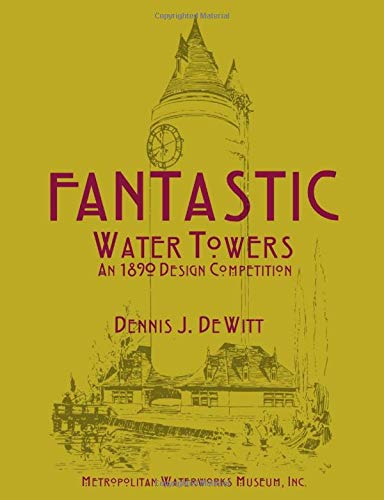 Fantastic Water Towers: An 1890 Design Competition