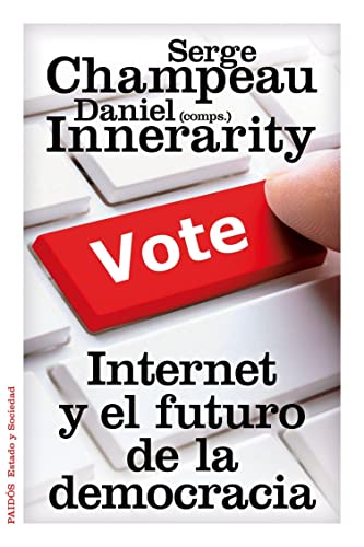 Internet y el futuro de la democracia (Estado y Sociedad)