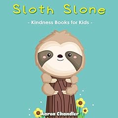Page de couverture de Sloth Slone Kindness Books for Kids