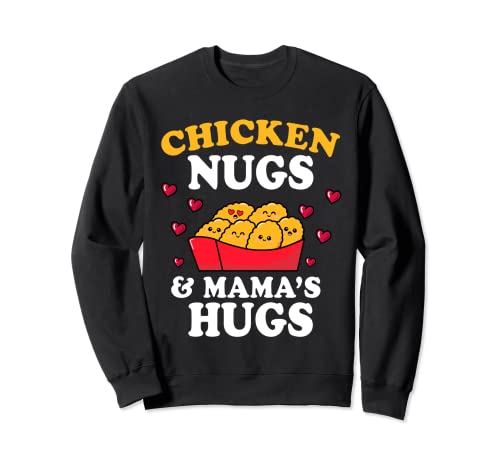 Chicken Nugs and Mama Hugs Kawaii Mom Pépites de poulet pour enfant Sweatshirt