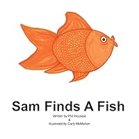 Sam Finds a Fish 0983256454 Book Cover