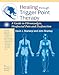 Healing through Trigger Point Therapy: A Guide to Fibromyalgia, Myofascial Pain and Dysfunction