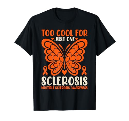 Too Cool For Just One Sclerosis Multiple Sclerosis Awareness T-Shirt
