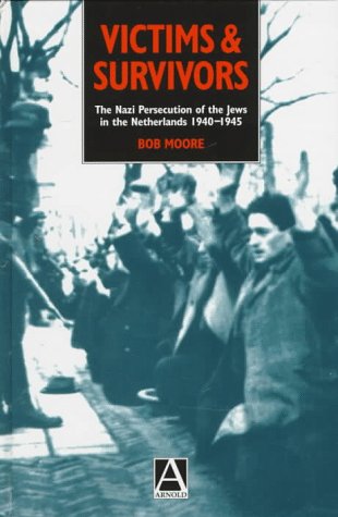 Buy Victims and Survivors: Nazi Persecution of the Jews in the Netherlands, 1940-45 — BookShops.in