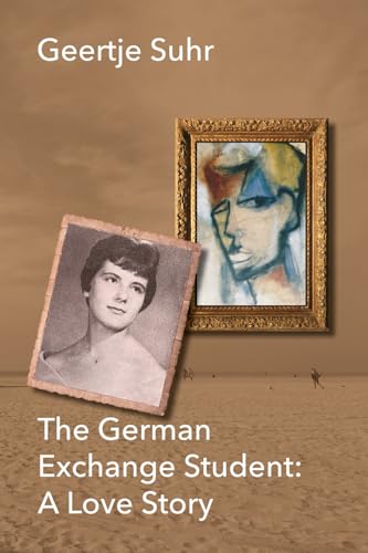 The German Exchange Student: A Love Story (The Adventures of Gorda or How To Love in the Face of Adversity)