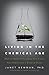 Living in the Chemical Age: How an Ounce of Prevention Can Protect Your Family from a World of Toxins