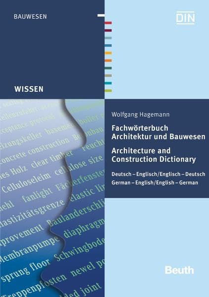 Fachwörterbuch Architektur und Bauwesen: Deutsch - Englisch / Englisch - Deutsch (DIN Media Wissen)