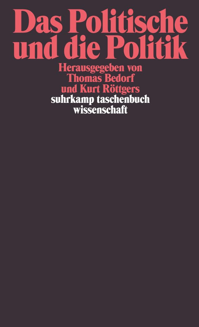 Das Politische und die Politik