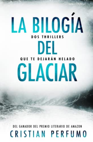 La bilogía del glaciar:...