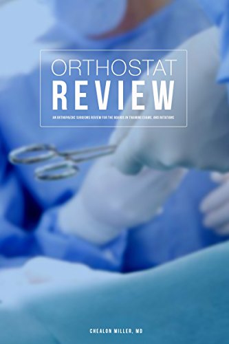 OrthoStat Review (Orthopaedic Review, Orthopaedic Surgery Review, Orthopedic Review): Orthopaedic Review for the written boards, assessment examinations, in-training tests, rotations, and practice