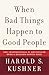 When Bad Things Happen to Good People (English Edition)