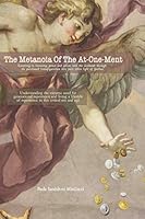 The Metanoia Of The At-One-Ment: Resulting in harmony, peace and union with the Godhead through the purchased transfiguration into pure white light of Yeshua. 198050086X Book Cover