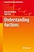 Understanding Auctions (Springer Texts in Business and Economics)