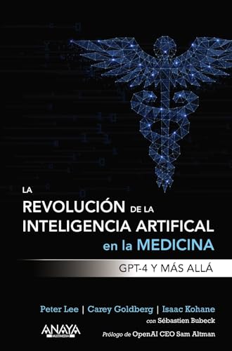 La revolución de la Inteligencia artificial en la medicina. GPT-4 y más allá (TÍTULOS ESPECIALES)