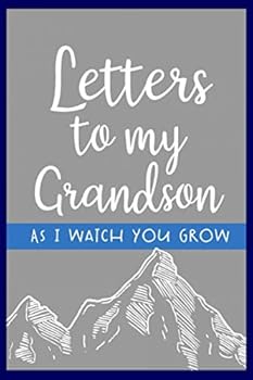 Paperback Letters to my Grandson As I watch you grow: A Grandmothers Memory Journal to Write Letters to Her Grandson Book
