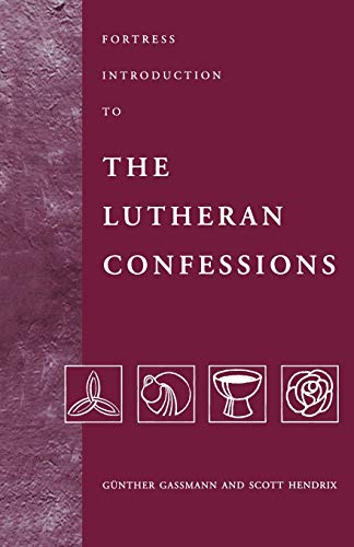 Fortress Introduction to the Lutheran Confessions (Fortress Introductions)