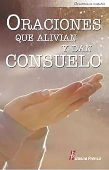 Paperback ORACIONES QUE ALIVIAN Y DAN CONSUELO Book