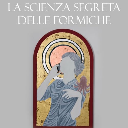 La scienza segreta delle formiche - di Roberto Scozzi Origliasso