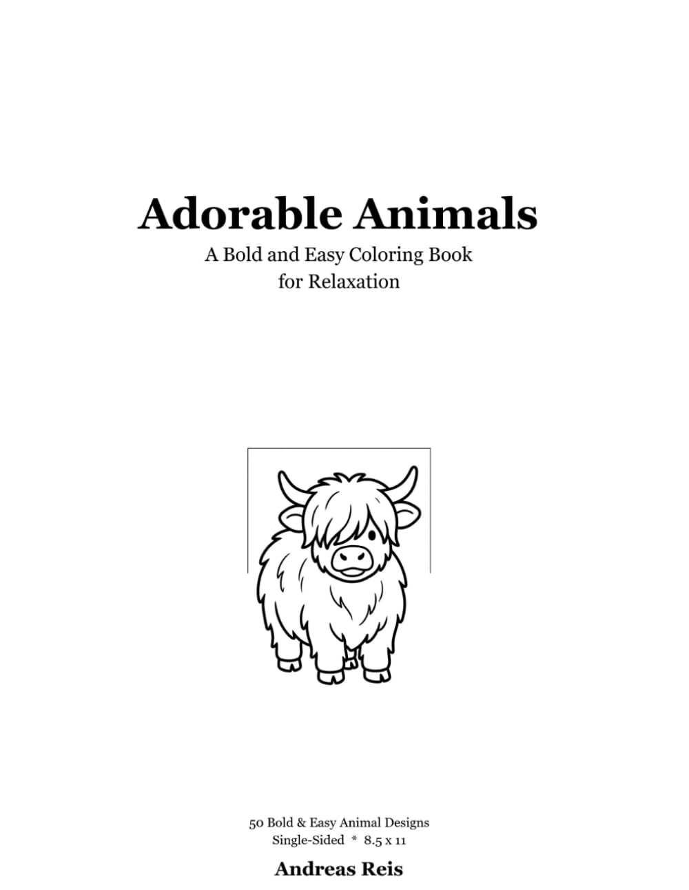 Adorable Animals: A Bold & Easy Coloring Book for Kids Ages 4-8 - 50 Cute Animal Designs