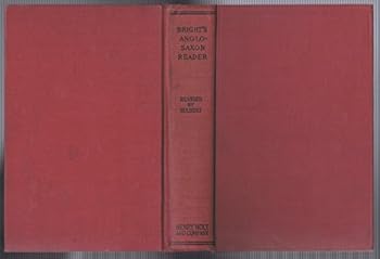 Hardcover Bright's Anglo-Saxon Reader Revised and Enlarged Book
