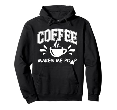 Mug Coffee Makes Me Poop Sign that Says Coffee Makes Me Poop �p�[�J�[