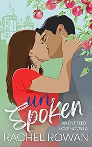 Unspoken: a steamy brother's best friend aristocratic romcom novella (Entitled Love Novellas)
