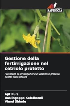 Gestione della fertirrigazione nel cetriolo protetto (Italian Edition)