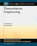 Humanitarian Engineering (Synthesis Lectures on Engineers, Technology, and Society)