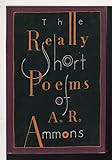 The Really Short Poems of A.R. Ammons