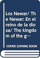 Los Newar/ The Newar: En el reino de la diosa/ The kingdom of the goddess 9707560592 Book Cover