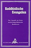  Buddhistische Evangelien: Eine Auswahl von Texten aus den heiligen Büchern der Buddhisten, systematisch geordnet (Bücher der Schatzkammer)