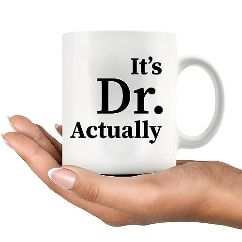 Panvola It's Dr Actually Doctor Gifts Graduation Phd Student Doctorate Degree Physician New Doctor Ceramic Coffee Mug (White, 11 Ounces)