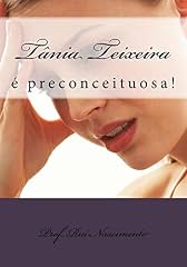 Capa de Tania Teixeira: e preconceituosa (Os Livros da Cavalaria Livro 5)