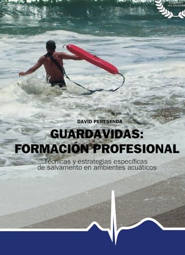Guardavidas Formación Profesional (Salvamento Acuático Profesional un mundo. Guardavidas. Socorrismo. Salvavidas.)