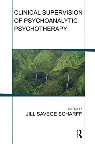 Clinical Supervision Of Psychoanalytic Psychotherapy