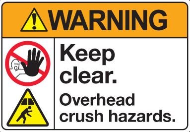Warning Keep Clear Overhead Crush Hazards Sticker