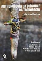 Antropologia Da Ciencia E Da Tecnologia (Em Portugues do Brasil) 8520507506 Book Cover