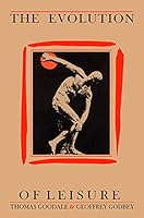 Evolution of Leisure: Historical and Philosophical Perspectives 091025124X Book Cover