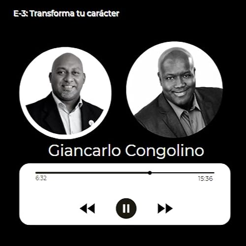 E03: B&N: Serie &ndash; Transforma tu car&aacute;cter / Giancarlo Congolino copertina