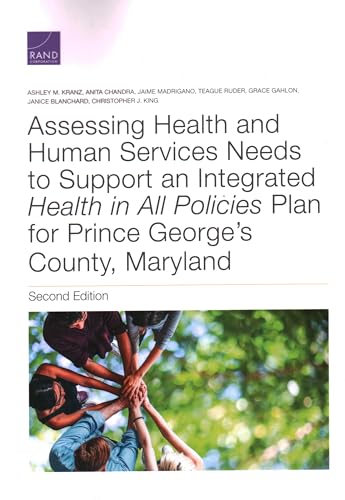 Assessing Health and Human Services Needs to Support an Integrated Health in All Policies Plan for Prince George's County, Maryland