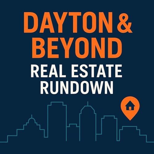 Couverture de Dayton and Beyond Real Estate Rundown