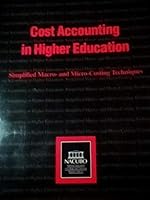 Cost Accounting in Higher Education: Simplified Macro- And Micro-Costing Techniques 1569720061 Book Cover