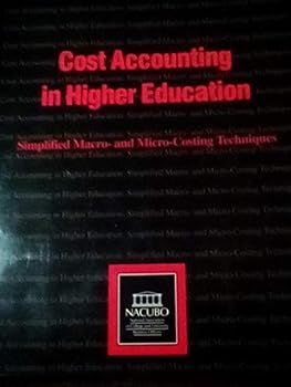 Paperback Cost Accounting in Higher Education: Simplified MacRo- And Micro-Costing Techniques Book